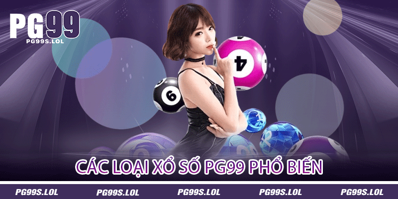 Các loại xổ số PG99 phổ biến